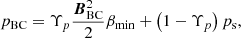 $$ \begin{aligned} p_{\rm BC}=\Upsilon _{p}\frac{\boldsymbol{B}_{\rm BC}^2}{2}\beta _{\min }+\left(1-\Upsilon _{p}\right)p_{\rm s} ,\end{aligned} $$