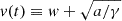 $ v(t)\equiv w+\sqrt{a/\gamma} $