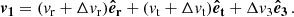 $$ \begin{aligned} \boldsymbol{v_1} = ( v_{\rm r} + \Delta v_{\rm r} ) \boldsymbol{\hat{e}_{\rm r}} + ( v_{\rm t} + \Delta v_{\rm t} ) \boldsymbol{\hat{e}_{\rm t}} + \Delta v_{\rm 3} \boldsymbol{\hat{e}_{\rm 3}} \, . \end{aligned} $$