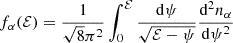 $$ \begin{aligned} f_\alpha (\mathcal{E} ) = \frac{1}{\sqrt{8}\pi ^2} \int ^\mathcal{E} _0 \frac{\mathrm{d} \psi }{\sqrt{\mathcal{E} -\psi }}\frac{\mathrm{d} ^2 n_\alpha }{\mathrm{d} \psi ^2} \end{aligned} $$