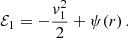 $$ \begin{aligned} \mathcal{E} _1 = - \frac{v_1^2}{2} + \psi (r) \, . \end{aligned} $$