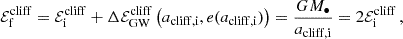 $$ \begin{aligned} \mathcal{E} _{\rm f}^\mathrm{cliff} = \mathcal{E} _{\rm i}^\mathrm{cliff} + \Delta \mathcal{E} _{\rm GW}^\mathrm{cliff} \left(a_{\rm cliff,i},e(a_{\rm cliff,i})\right) = \frac{GM_\bullet }{a_{\rm cliff,i}} = 2 \mathcal{E} _{\rm i}^\mathrm{cliff} \, , \end{aligned} $$