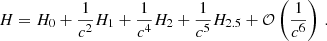 $$ \begin{aligned} H = H_0 + \frac{1}{c^2} H_1 + \frac{1}{c^4} H_2 + \frac{1}{c^5} H_{2.5} + \mathcal{O} \left( \frac{1}{c^6} \right) \, . \end{aligned} $$