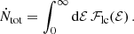 $$ \begin{aligned} \dot{N}_{\rm tot} = \int _{0}^{\infty } \mathrm{d} \mathcal{E} \, \mathcal{F} _{\rm lc}(\mathcal{E} )\,. \end{aligned} $$