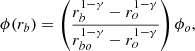 $$ \begin{aligned} \phi (r_b)=\left(\frac{r_{b}^{1-\gamma }-r_{o}^{1-\gamma }}{r_{bo}^{1-\gamma }-r_{o}^{1-\gamma }}\right)\phi _{o}, \end{aligned} $$