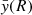 $ \bar{\mathit{y}}(R) $