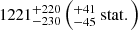$ 1221^{+220}_{-230} \left(^{+41}_{-45} \ \mathrm{stat}.\right) $