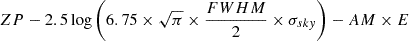 $ ZP-2.5\log\left(6.75\times \sqrt{\pi}\times \frac{FWHM}{2}\times\sigma_{sky}\right)-AM\times E $