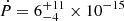 $ \dot{P} = 6^{+11}_{-4} \times 10^{-15} $