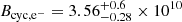 $ B_{\mathrm{cyc,e^-}} = 3.56^{+0.6}_{-0.28} \times 10^{10} $