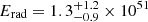 $ E_{\mathrm{rad}} = 1.3^{+1.2}_{-0.9} \times 10^{51} $