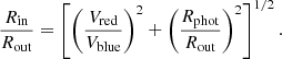$$ \begin{aligned} \frac{R_{\rm in}}{R_{\rm out}} = \left[\left(\frac{V_{\rm red}}{V_{\rm blue}}\right)^2 + \left(\frac{R_{\rm phot}}{R_{\rm out}}\right)^2\right]^{1/2}. \end{aligned} $$