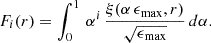 $$ \begin{aligned} F_i(r) =\int _0^{1}\,\alpha ^i\,\frac{\xi (\alpha \,\epsilon _{\max },r)}{\sqrt{\epsilon _{\max }}}\,d\alpha . \end{aligned} $$