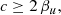 $$ \begin{aligned} c \ge 2\,\beta _u, \end{aligned} $$