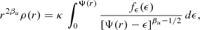 $$ \begin{aligned} r^{2\beta _u}\rho (r) = \kappa \,\int _0^{\Psi (r)}\frac{f_\epsilon (\epsilon )}{\left[\Psi (r)-\epsilon \right]^{\beta _u-1/2}}\,d\epsilon , \end{aligned} $$
