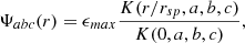 $$ \begin{aligned} \Psi _{abc}(r) = \epsilon _{max} \frac{K(r/r_{sp},a,b,c)}{K(0,a,b,c)}, \end{aligned} $$