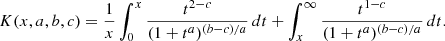 $$ \begin{aligned} K(x,a,b,c) = \frac{1}{x} \int ^{x}_{0}\frac{t^{2-c}}{(1+t^a)^{(b-c)/a}}\,dt +\int _{x}^{\infty }\frac{t^{1-c}}{(1+t^a)^{(b-c)/a}}\,dt. \end{aligned} $$