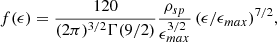 $$ \begin{aligned} f(\epsilon ) = \frac{120}{(2\pi )^{3/2} \Gamma (9/2)} \frac{\rho _{sp}}{\epsilon _{max}^{3/2}}\,(\epsilon /\epsilon _{max})^{7/2}, \end{aligned} $$