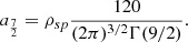 $$ \begin{aligned} a_{\frac{7}{2}}=\rho _{sp}\frac{120}{(2\pi )^{3/2} \Gamma (9/2)}. \end{aligned} $$