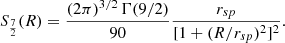 $$ \begin{aligned} S_{\frac{7}{2}} (R) = \frac{(2\pi )^{3/2}\,\Gamma (9/2)}{90}\frac{r_{sp}}{[1+(R/r_{sp})^2]^2}. \end{aligned} $$