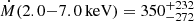 $ \dot{M}(2.0{-}7.0\,\mathrm{keV})=350^{+232}_{-272} $