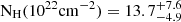 $ \mathrm{N_{H}(10^{22}cm^{-2})=13.7^{+7.6}_{-4.9}} $