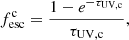 $$ \begin{aligned} f_{\rm esc}^\mathrm{c} = \frac{1 - e^{-\tau _{\rm UV,c}}}{\tau _{\rm UV,c}}, \end{aligned} $$