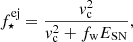 $$ \begin{aligned} f_\star ^\mathrm{ej} = \frac{v_{\rm c}^2}{v_{\rm c}^2 + f_{\rm w} E_{\rm SN}}, \end{aligned} $$