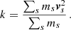 $$ \begin{aligned} k = \frac{\sum _s m_s \boldsymbol{v}_s^2 }{\sum _s m_s}\,. \end{aligned} $$