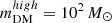 $ m_{\mathrm{DM}}^{high} = 10^2 \,{M_\odot} $