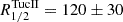 $ R_{1/2}^{\mathrm{TucII}} = 120\pm 30 $