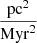 $ \frac{\mathrm{pc}^2}{\mathrm{Myr}^2} $