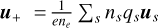 ${{\bf{u}}_ + } = {1 \over {e{n_e}}}\sum\limits_s {{n_s}} {q_s}{{\bf{u}}_s}$