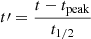 $ t\prime = \frac{t - t_{\mathrm{peak}}}{t_{1/2}} $
