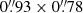 $ 0{{\overset{\prime\prime}{.}}}93 \times 0{{\overset{\prime\prime}{.}}}78 $
