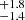 $ ^{+1.8}_{-1.4} $