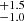 $ ^{+1.5}_{-1.0} $