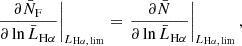 $$ \begin{aligned} \left.\frac{\partial \bar{N}_\mathrm{F} }{\partial \ln \bar{L}_{\mathrm{H} \alpha }}\right|_{{L}_{\mathrm{H} \alpha ,\,\mathrm{lim} }} = \left.\frac{\partial \bar{N}}{\partial \ln \bar{L}_{\mathrm{H} \alpha }}\right|_{{L}_{\mathrm{H} \alpha ,\,\mathrm{lim} }}, \end{aligned} $$