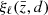 $ \xi_\ell(\bar{z}, d) $