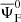 $ \overline{\Psi}^{0}_{\mathrm{F}} $