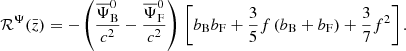 $$ \begin{aligned} \mathcal{R} ^{\Psi }(\bar{z})&= -\left(\frac{\overline{\Psi }^0_{\rm B}}{c^2} - \frac{\overline{\Psi }^0_{\rm F}}{c^2} \right)\,\left[b_{\rm B} b_{\rm F} + \frac{3}{5} f \left( b_{\rm B} + b_{\rm F} \right) + \frac{3}{7} f^2 \right]. \end{aligned} $$