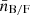 $ \bar{n}_{\mathrm{B/F}} $