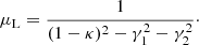 $$ \begin{aligned} \mu _{\rm L} = \frac{1}{(1-\kappa )^2 - \gamma _1^2 - \gamma _2^2}\cdot \end{aligned} $$