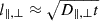 $ l_{\parallel, \perp} \approx \sqrt{D_{\parallel, \perp}t} $