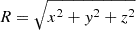 $ R = \sqrt{x^2 + y^2 + z^2} $