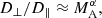 $$ \begin{aligned} D_{\perp }/D_{\parallel } \approx M_{\rm A}^{\alpha }, \end{aligned} $$