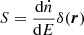 $ S = \frac{\mathrm{d}\dot{n}}{\mathrm{d}E}\delta(\boldsymbol{r}) $