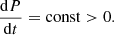 $$ \begin{aligned} \frac{\mathrm{d} P}{\mathrm{d} t} = \mathrm{const} > 0. \end{aligned} $$