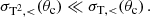 $$ \begin{aligned} \sigma _{\mathrm{T} ^2,<}(\theta _{\mathrm{c} }) \ll \sigma _{\mathrm{T} , < }(\theta _{\mathrm{c} })\,. \end{aligned} $$