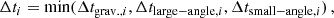 $$ \begin{aligned} \Delta t_i=\mathrm{min}(\Delta t_{\mathrm{grav.},i},\Delta t_{\mathrm{large-angle},i},\Delta t_{\mathrm{small-angle},i})\,, \end{aligned} $$